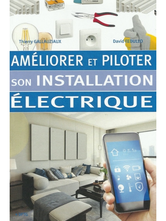 Améliorer et piloter son installation électrique. Édition 2020 (PDF)