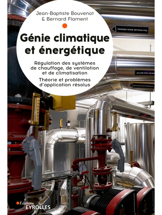 Génie climatique et énergétique-Régulation des systèmes de chauffage, de ventilation et de climatisation - Théorie et problèmes d'application résolus Édition 2019 (PDF)