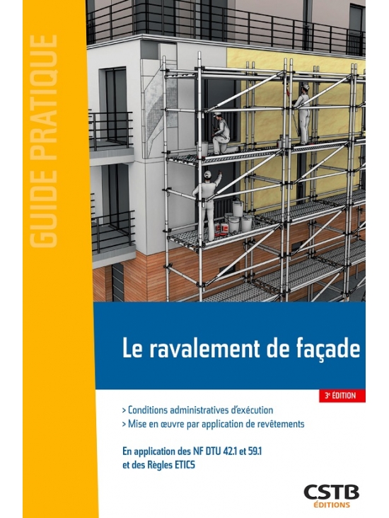 Le ravalement de façade-Conditions administratives d’exécution-Mise en oeuvre par application de revêtements (PDF)