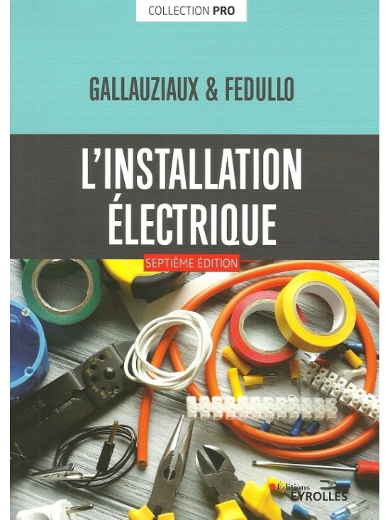 L'installation électrique. Septième édition 2021 (PDF)