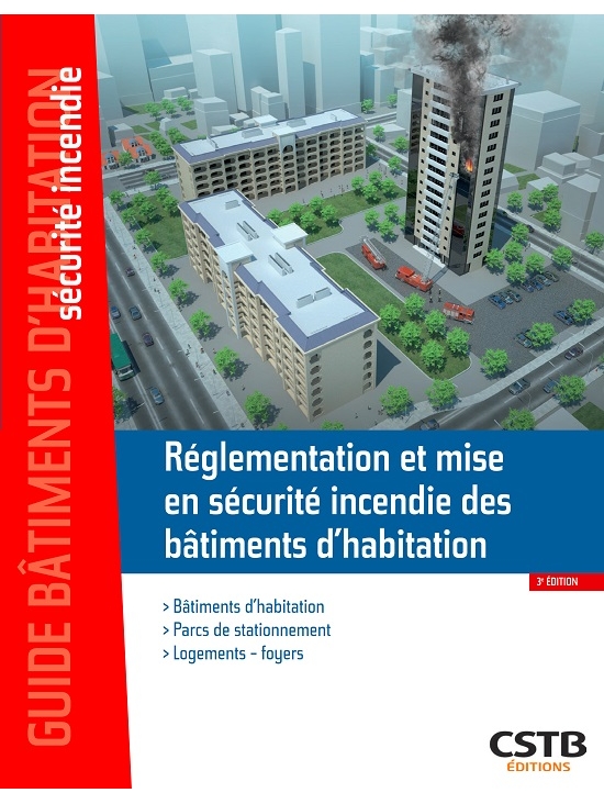 Réglementation et mise en sécurité incendie des bâtiments d'habitation-Bâtiments d'habitation - Parcs de stationnement - Logements - Foyers 3eme édition 2020 (PDF)