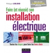 Faire (et réussir) son installation électrique, édition 2016 (PDF)
