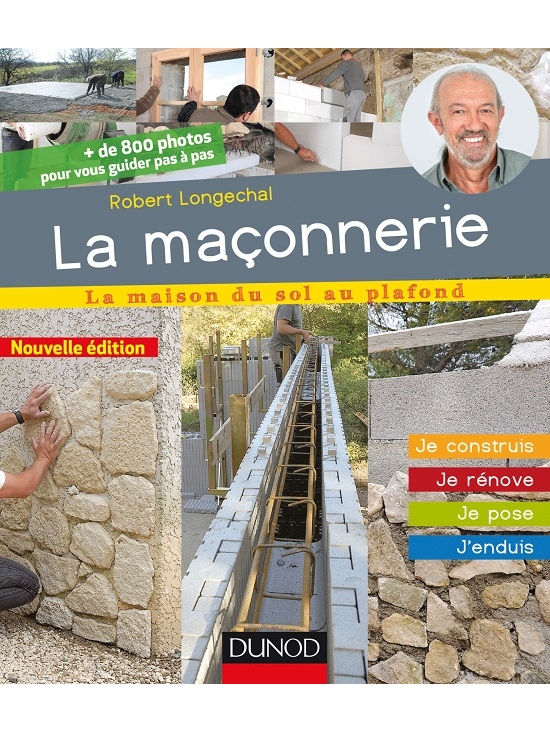 La maçonnerie - Je construis, je rénove, je pose, j'enduis - 2eme édition 2015 (PDF)