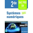 Systèmes numériques 2de Bac Pro SN, édition 2016 (PDF)