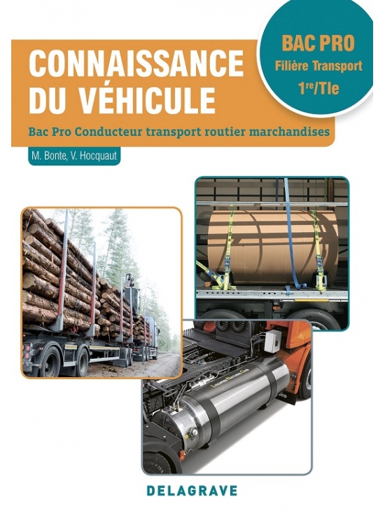 Connaissance du véhicule 1re, Tle Bac Pro Conducteur transport routier marchandises, édition 2018 (PDF)