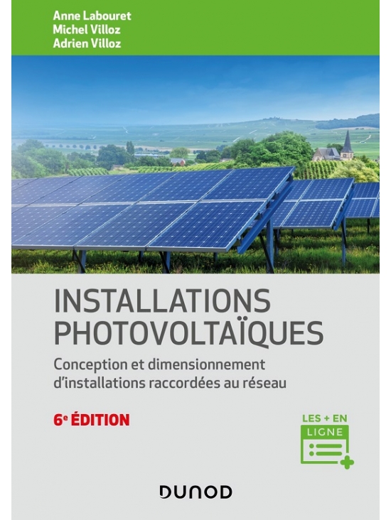 Installations photovoltaïques - Conception et dimensionnement d'installations raccordées au réseau, 6e édition 2022 (PDF)