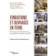 Fondations et ouvrages en terre. Manuel professionnel de géotechnique du btp, édition 2019 (PDF)