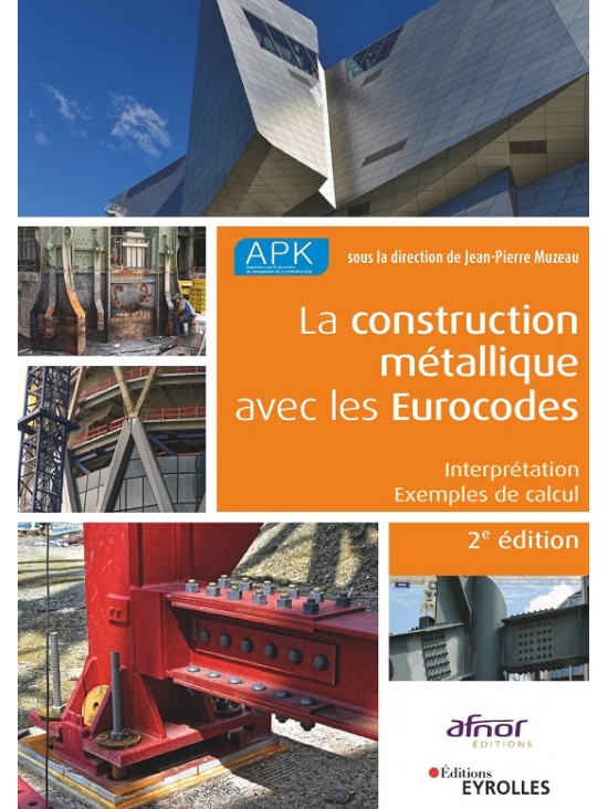 La construction métallique avec les Eurocodes: Interprétation et exemples de calcul, édition 2022 (PDF)