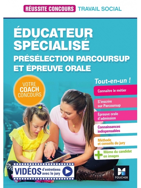 Réussite Concours Educateur spécialisé - ES - Préselection Parcoursup + Epreuve orale - Préparation, Édition 2020 (PDF)