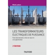 Les transformateurs électriques de puissance Fonctionnement, mise en oeuvre et exploitation, Édition 2023 (PDF)