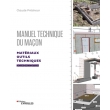 Manuel technique du maçon - Volume 1 Matériaux, outils, techniques, édition 2017 (PDF)