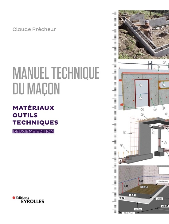 Manuel technique du maçon - Volume 1 Matériaux, outils, techniques, édition 2017 (PDF)