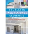 Doublages, faux-plafonds, cloisons. Normes et mises en oeuvre, édition 2022 (PDF)