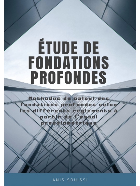 Etude des fondations profondes, édition 2021 (PDF)