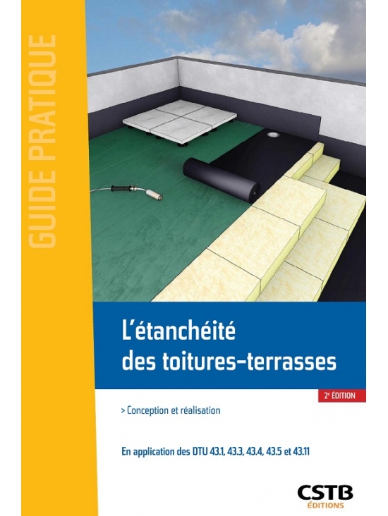 L’étanchéité des toitures - terrasses, édition 2016 (PDF)
