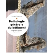 Pathologie générale du bâtiment - Diagnostic, remèdes & prévention, édition 2019 (PDF)