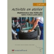 Activités en Atelier Maintenance des véhicules - Option Voitures particulières CAP MV. Édition 2017 (PDF)