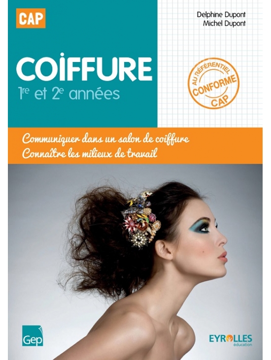 Communiquer dans un salon de coiffure - Connaître les milieux de travail CAP Coiffure 1e et 2e années. Édition 2013 (PDF)