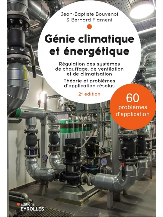 Génie climatique et énergétique Régulation des systèmes de chauffage, de ventilation et de climatisation. Édition 2024 (PDF)
