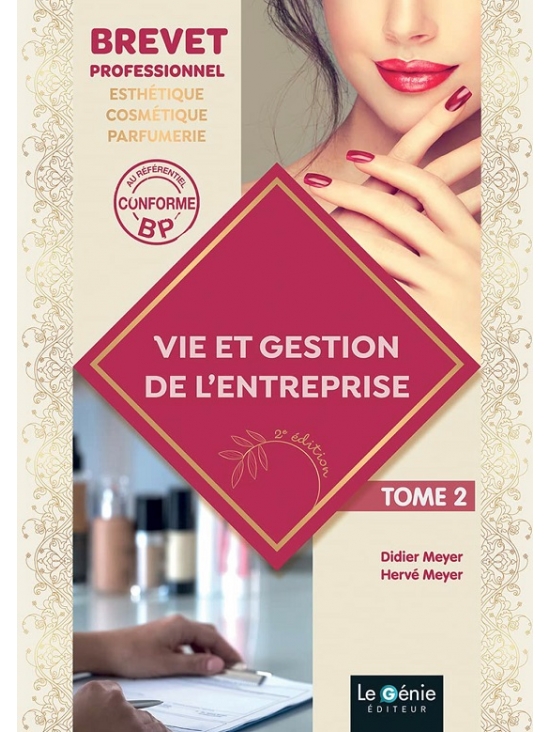 Le livre Vie et gestion de l'entreprise - Brevet professionnel esthétique, cosmétique, parfumerie : Volume 2. Édition 2023 (PDF)