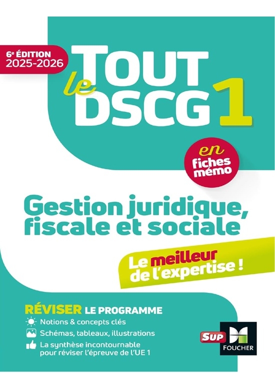 Tout le DSCG 1 - Gestion juridique fiscale et sociale - 2025-2026 - Révision Ed. 6  (PDF)