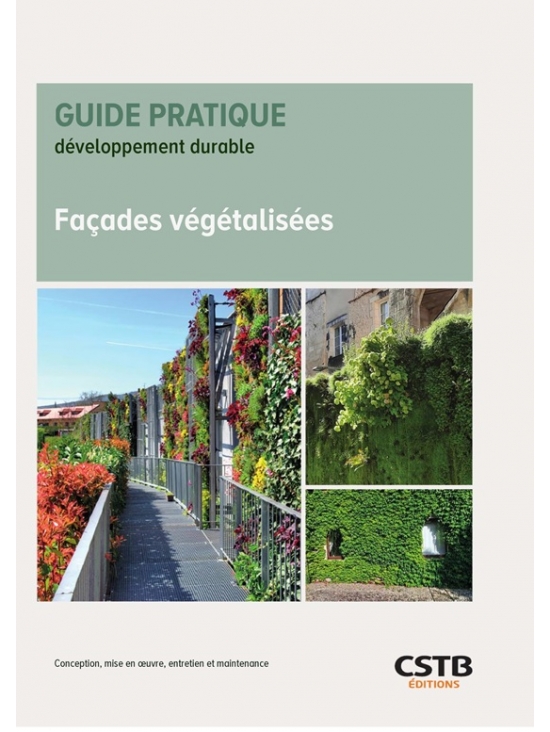 Façades végétalisées : Conception, mise en œuvre, entretien et maintenance (PDF)